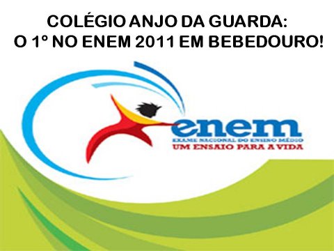 ENEM 2011 - Colégio obtém o melhor desempenho entre as escolas de Bebedouro